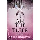 I Am the Tiger