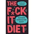 F*ck It Diet