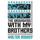 The Groundings With My Brothers