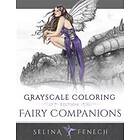 Fairy Companions Grayscale Coloring Edition