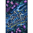 A River Enchanted