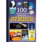 100 fantastiska fakta om rymden