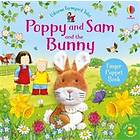 Poppy and Sam and the Bunny