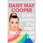 Don't Laugh, It'll Only Encourage Her