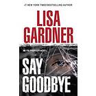 Say Goodbye: An FBI Profiler Novel