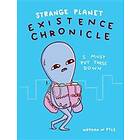 Strange Planet: Existence Chronicle