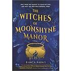 The Witches of Moonshyne Manor