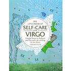 The Little Book of Self-Care for Virgo