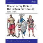 Roman Army Units in the Eastern Provinces (1)