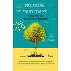 No More Fairy Tales: stories to Save our Planet
