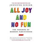 All Joy and No Fun