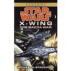 The Bacta War: Star Wars Legends (X-Wing)