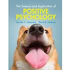 The Science and Application of Positive Psychology