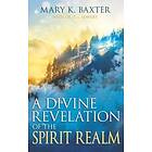 A Divine Revelation of the Spirit Realm