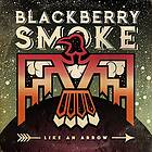 Blackberry Smoke - Like An Arrow (Vinyl)