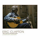 Eric Clapton - The Lady In The Balcony: Lockdown Sessions (Vinyl)
