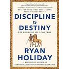 Discipline Is Destiny: The Power of Self-Control