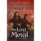 The Lost Metal: A Mistborn Novel