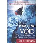 Touching The Void: True Story of One Man's Miraculous Survival