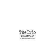 Trio: Incantation / Dawn Recordings 1970-71