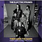 Electric Prunes: Then Came The Dawn/Complete ...