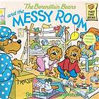 The Berenstain Bears and the Messy Room