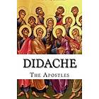 Didache: The Teaching of the Apostles