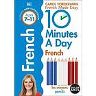 10 Minutes A Day French, Ages 7-11 (Key Stage 2)