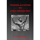 Training and Eating the Vince Gironda Way