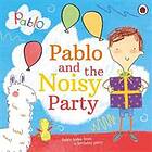 Pablo: Pablo and the Noisy Party