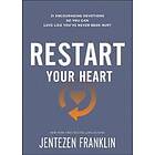 Restart Your Heart – 21 Encouraging Devotions So You Can Love Like You`ve Never Been Hurt