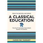 A Classical Education