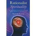 Rationalist Spirituality – An exploration of the meaning of life and existence i