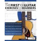 The First 100 Guitar Exercises for Beginners