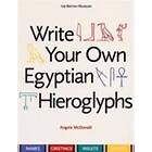 Write Your Own Egyptian Hieroglyphs