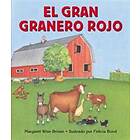 El Gran Granero Rojo: Big Red Barn Board Book (Spanish Edition)