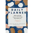 Daily Planner Make each day count with things that make you Happy Journal & Day Schedule Organizer