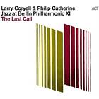 Larry Coryell Jazz At Berlin Philharmonic XI: The Last Call LP