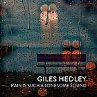Giles Hedley Rain Is Such A Lonesome Sound CD