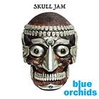 Blue Orchids Skull Jam LP