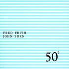 John Zorn & Fred Frith 50th Birthday Celebration Volume 5 CD