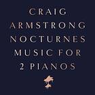 Craig Armstrong Nocturnes: Music For 2 Pianos LP