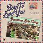 Diverse Artister Born To Love You: Jamaican Songs LP