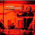 Ed Partyka Jazz Orchestra In The Tradition (Audiophile) LP