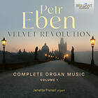 Janette Sue Fishell Eben: Velvet Revolution, Complete Organ Music, Vol.1 CD