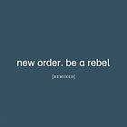 New Order Be A Rebel Remixed LP