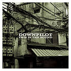 Downpilot This Is The Sound CD