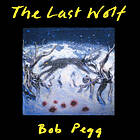 Bob Pegg The Last Wolf CD