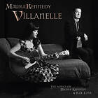 Maura Kennedy Villanelle: The Songs Of & B.D. Love CD