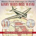 Kenny "Blues Boss" Wayne Blues From Chicago To Paris Limited Edition LP